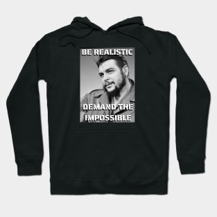 Che Guevara quote - Be Realistic Demand the Impossible Hoodie